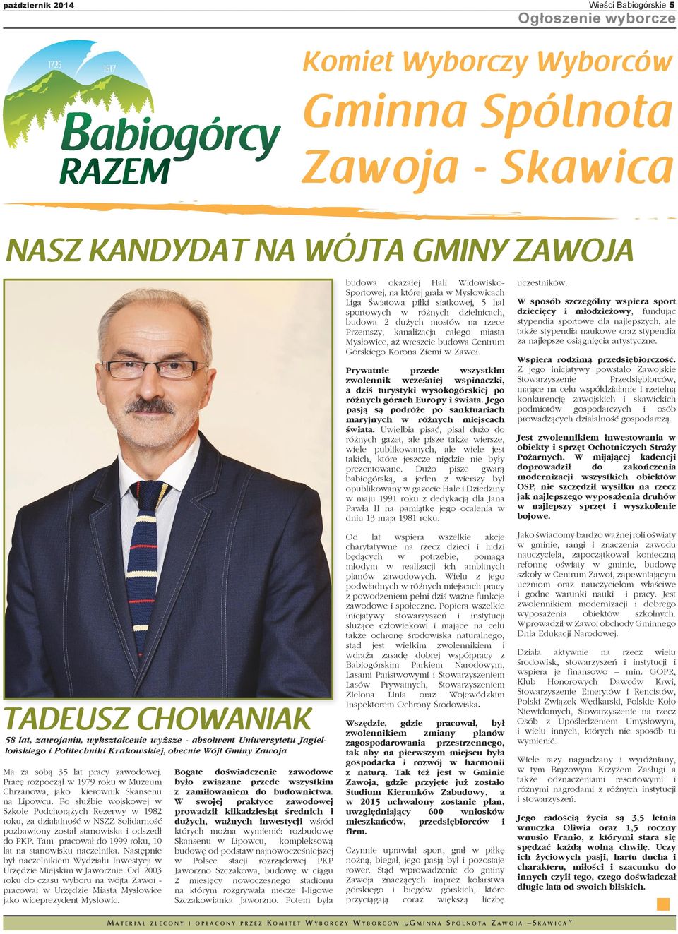 Pracę rozpoczął w 1979 roku w Muzeum Chrzanowa, jako kierownik Skansenu na Lipowcu.