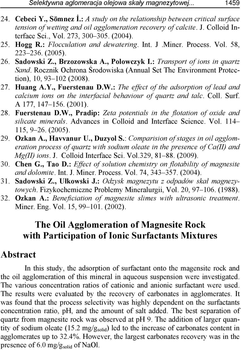 : Transport of ions in quartz Sand. Rocznik Ochrona Środowiska (Annual Set The Environment Protection), 10, 93 102 (2008). 27. Huang A.Y., Fuerstenau D.W.
