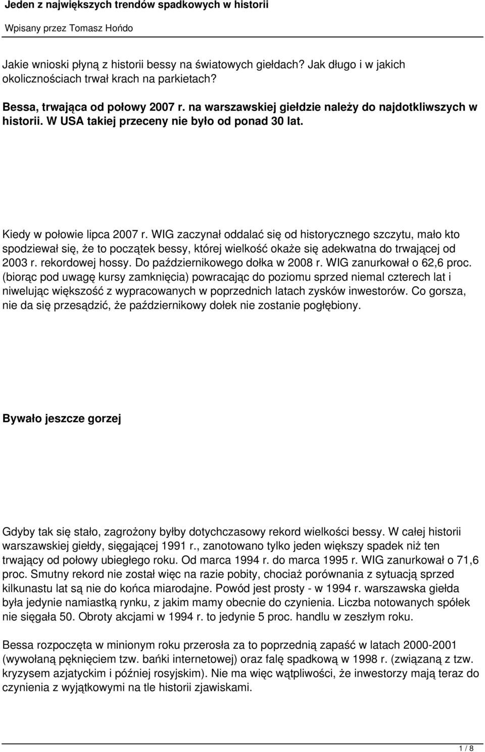 WIG zaczynał oddalać się od historycznego szczytu, mało kto spodziewał się, że to początek bessy, której wielkość okaże się adekwatna do trwającej od 2003 r. rekordowej hossy.