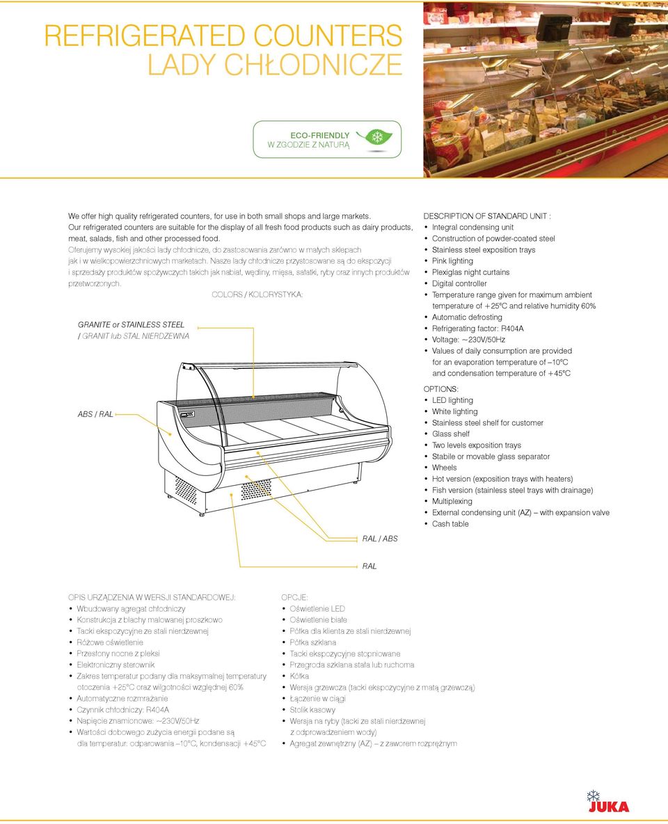 Oferujemy wysokiej jakości lady chłodnicze, do zastosowania zarówno w małych sklepach jak i w wielkopowierzchniowych marketach.