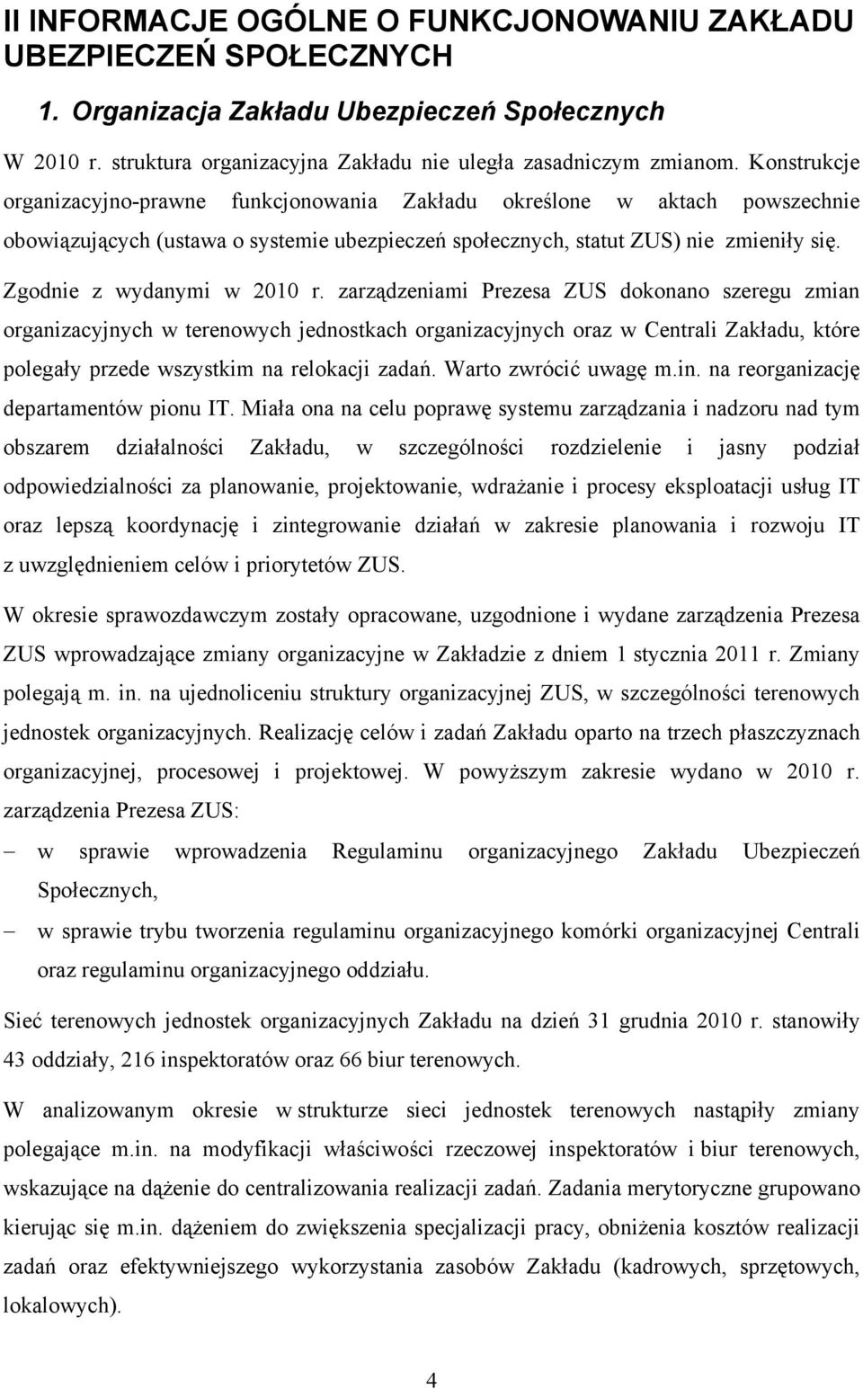 Zgodnie z wydanymi w 2010 r.