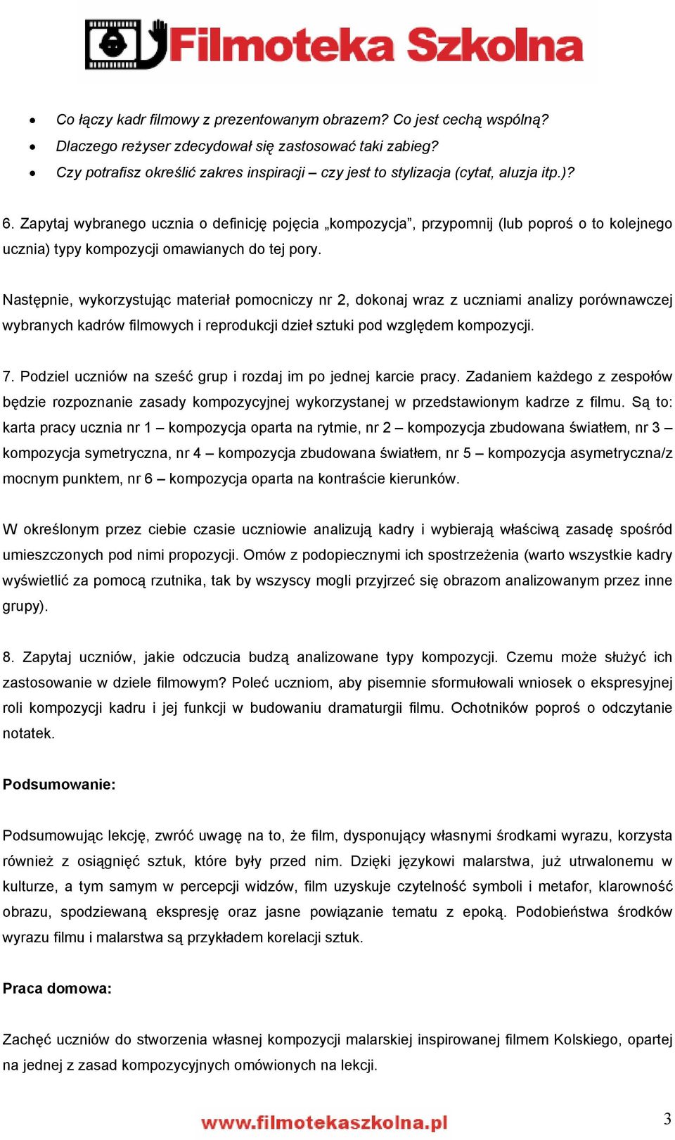 Zapytaj wybranego ucznia o definicję pojęcia kompozycja, przypomnij (lub poproś o to kolejnego ucznia) typy kompozycji omawianych do tej pory.