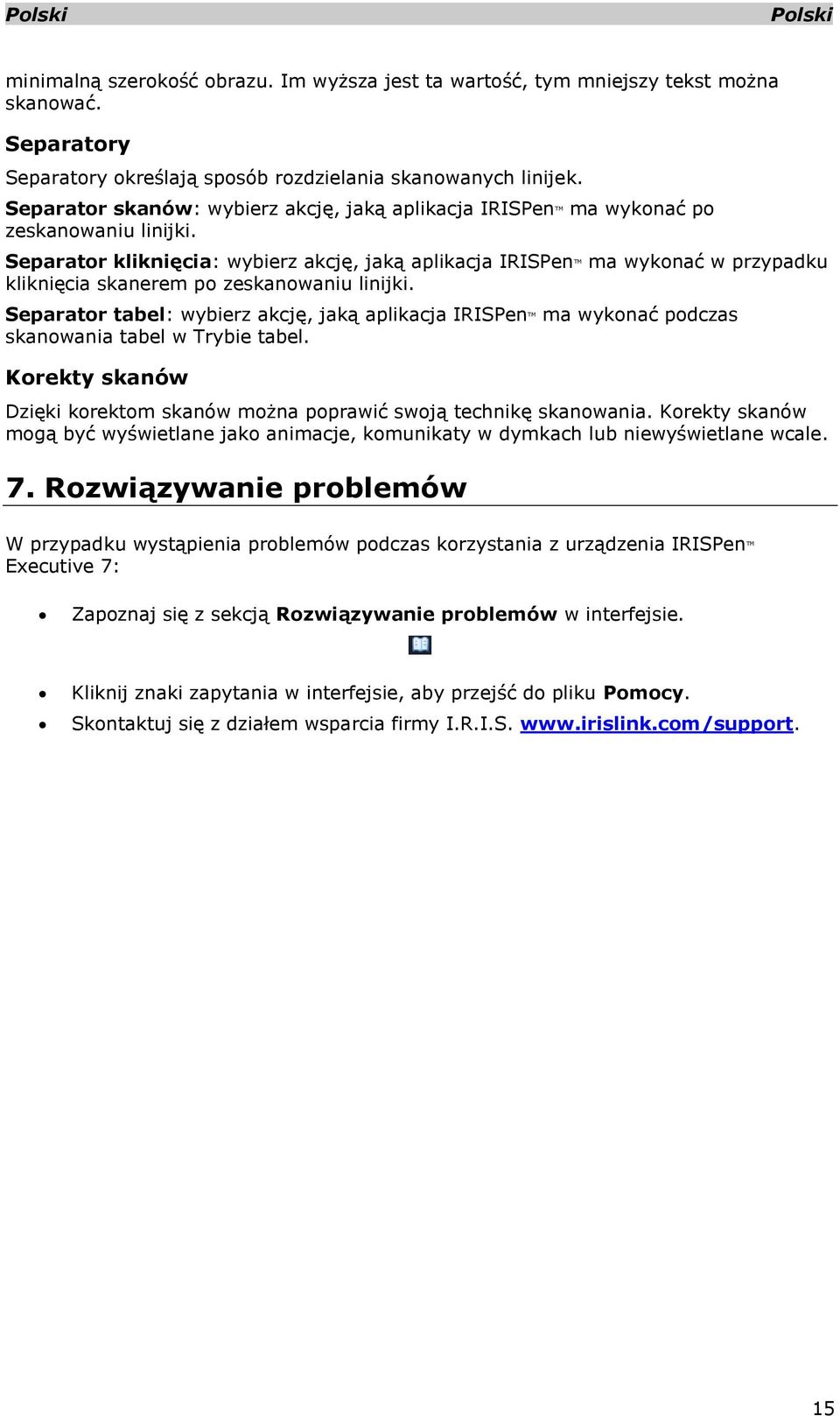 Separator kliknięcia: wybierz akcję, jaką aplikacja IRISPen TM ma wykonać w przypadku kliknięcia skanerem po zeskanowaniu linijki.