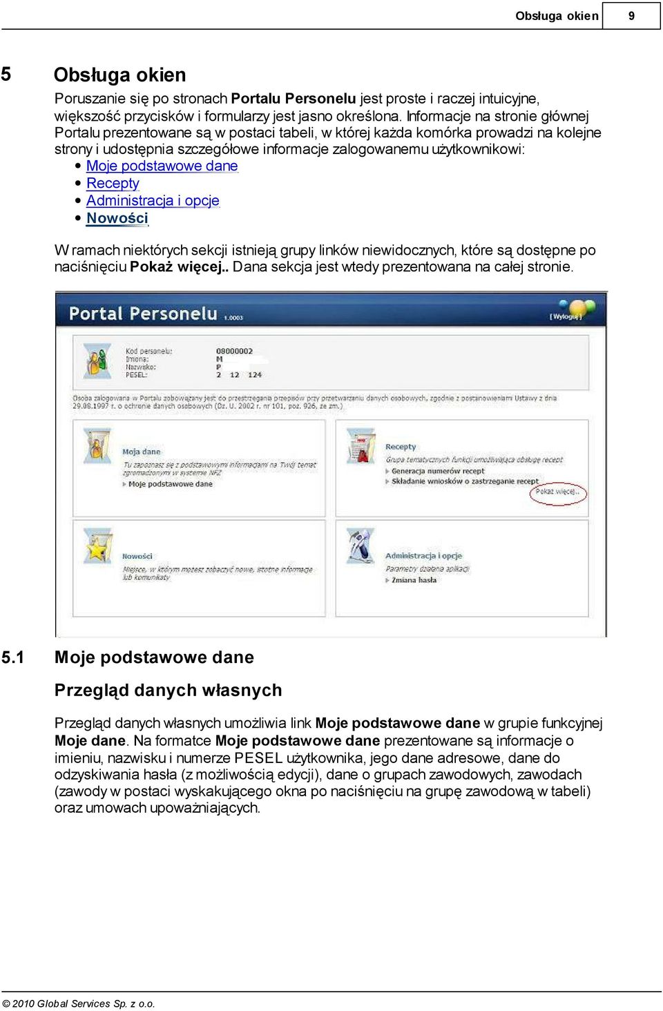 podstawowe dane Recepty Administracja i opcje Nowości W ramach niektórych sekcji istnieją grupy linków niewidocznych, które są dostępne po naciśnięciu Pokaż więcej.