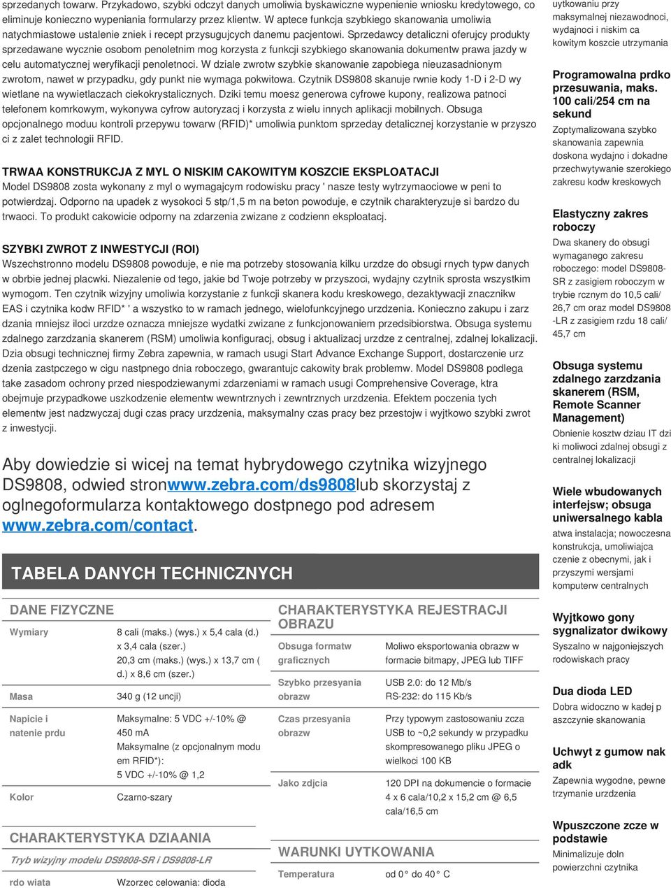Sprzedawcy detaliczni oferujcy produkty sprzedawane wycznie osobom penoletnim mog korzysta z funkcji szybkiego skanowania dokumentw prawa jazdy w celu automatycznej weryfikacji penoletnoci.