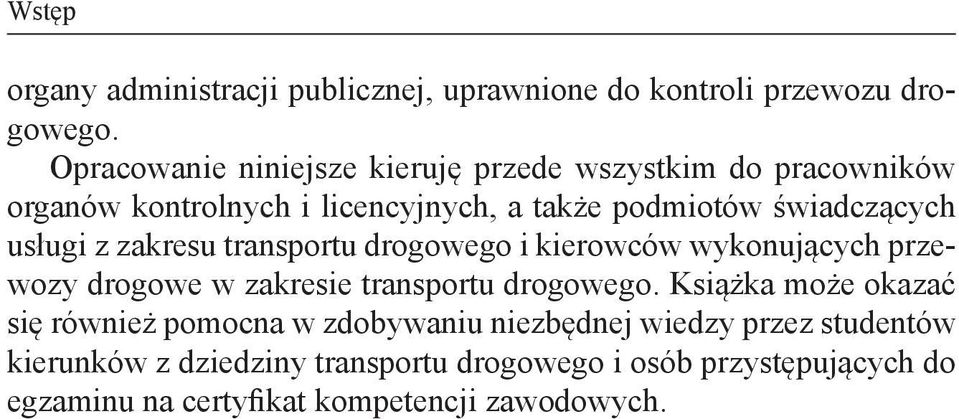 usługi z zakresu transportu drogowego i kierowców wykonujących przewozy drogowe w zakresie transportu drogowego.