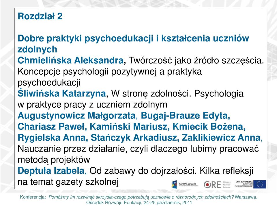 Psychologia w praktyce pracy z uczniem zdolnym Augustynowicz Małgorzata, Bugaj-Brauze Edyta, Chariasz Paweł, Kamiński Mariusz, Kmiecik Bożena,