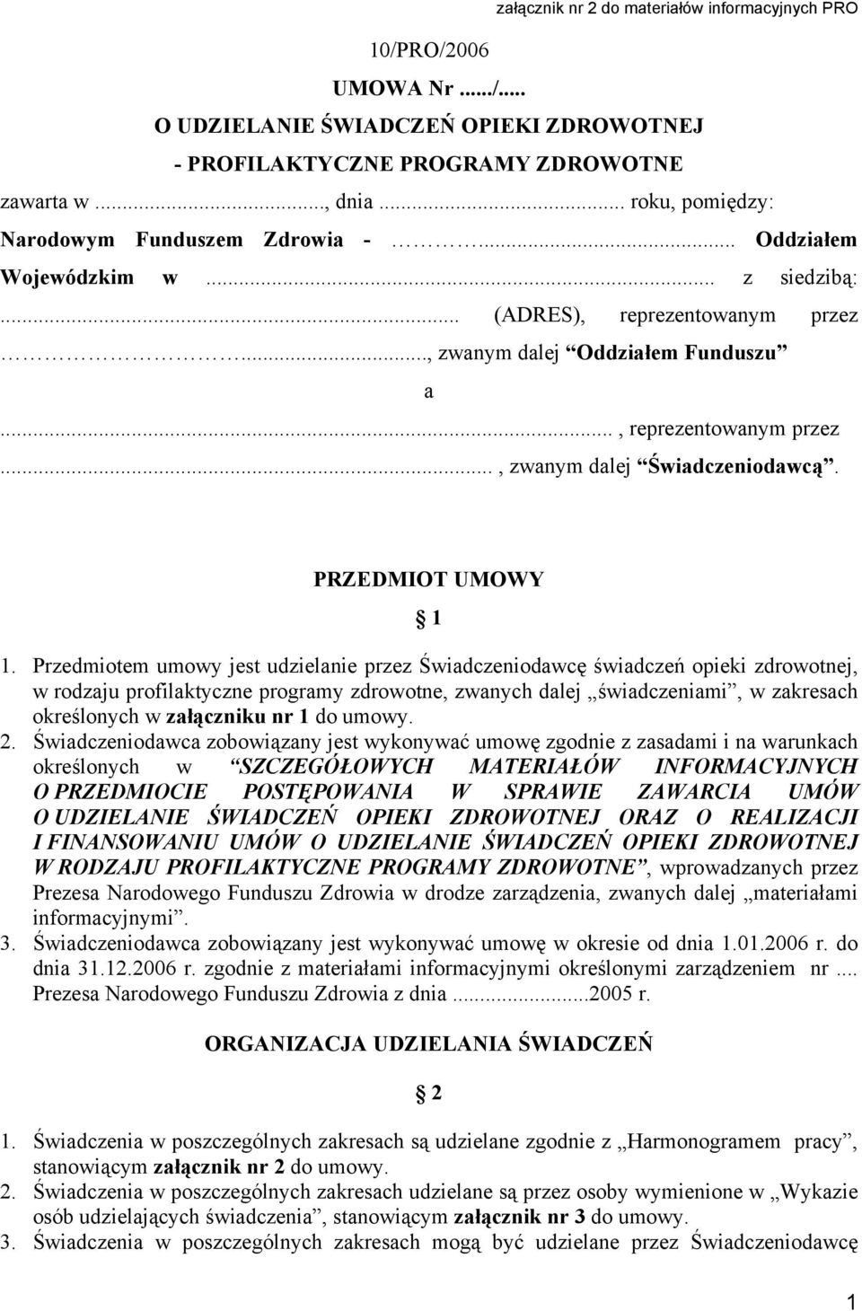 PRZEDMIOT UMOWY 1 1.