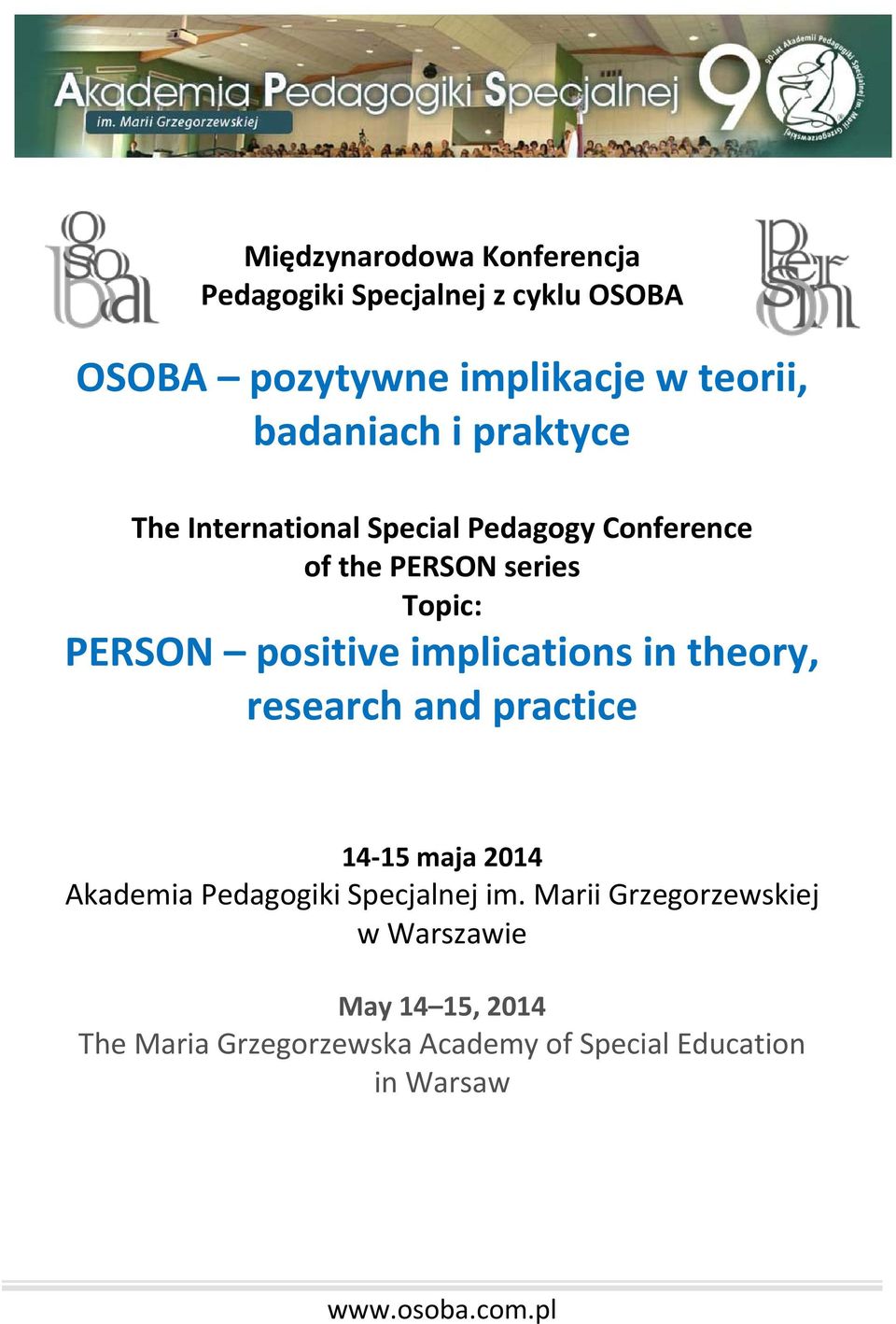 implications in theory, research and practice 14 15 maja 2014 Akademia Pedagogiki Specjalnej im.