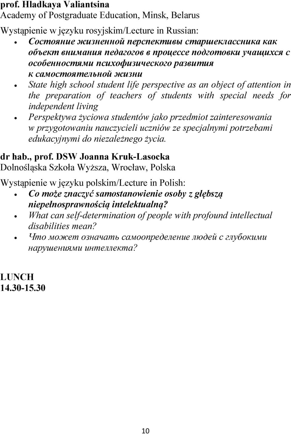 teachers of students with special needs for independent living Perspektywa życiowa studentów jako przedmiot zainteresowania w przygotowaniu nauczycieli uczniów ze specjalnymi potrzebami edukacyjnymi