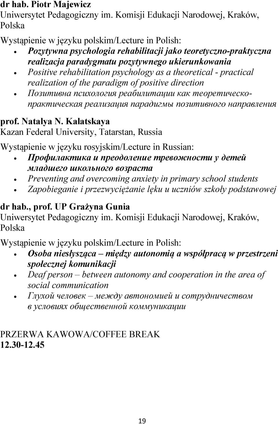 theoretical - practical realization of the paradigm of positive direction Позитивна психология реабилитации как теоретическoпрактическая реализация парадигмы позитивного направления prof. Natalya N.