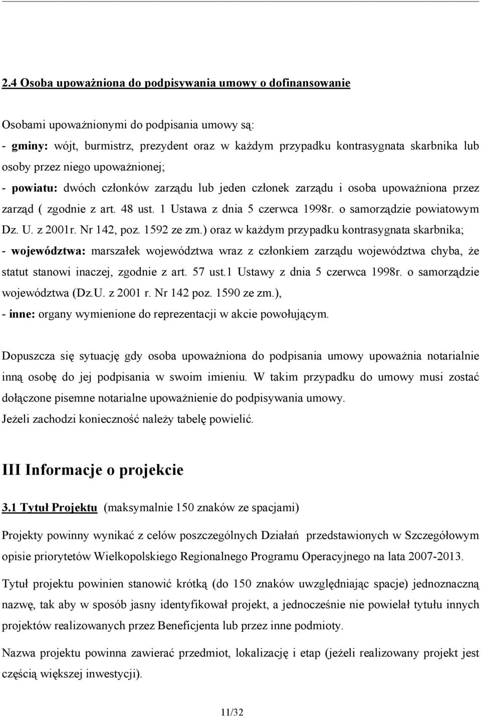 o samorządzie powiatowym Dz. U. z 2001r. Nr 142, poz. 1592 ze zm.