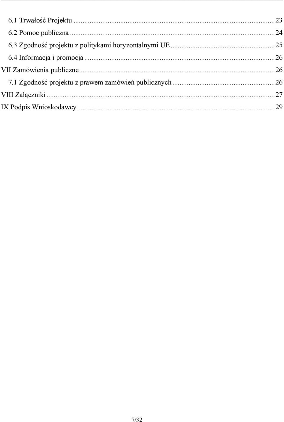 4 Informacja i promocja...26 VII Zamówienia publiczne...26 7.