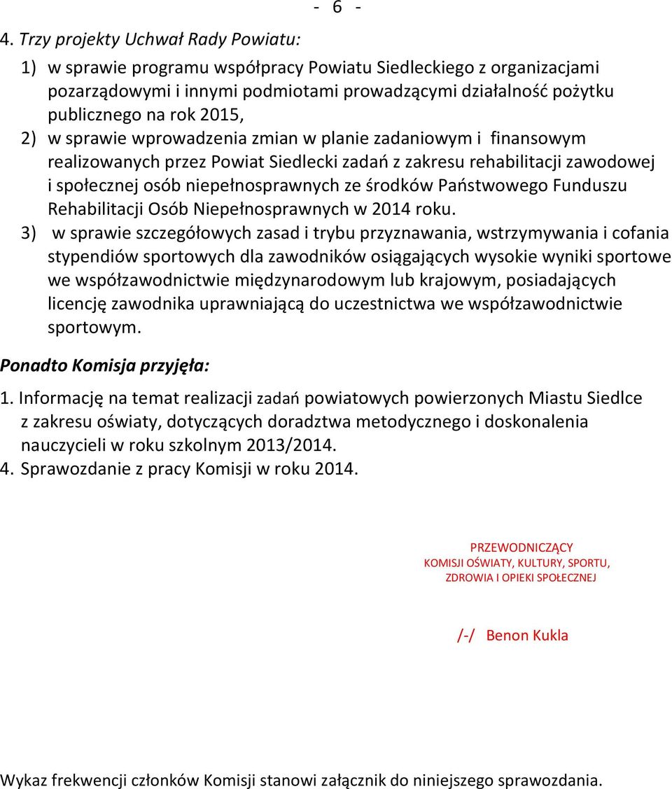 Państwowego Funduszu Rehabilitacji Osób Niepełnosprawnych w 2014 roku.