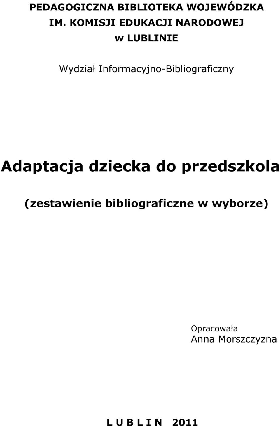 Informacyjno-Bibliograficzny Adaptacja dziecka do