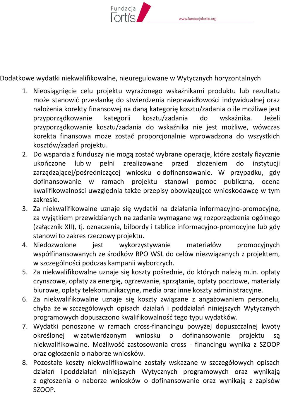 kosztu/zadania o ile możliwe jest przyporządkowanie kategorii kosztu/zadania do wskaźnika.