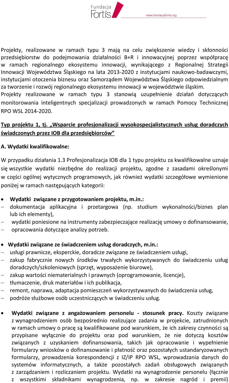 Śląskiego odpowiedzialnym za tworzenie i rozwój regionalnego ekosystemu innowacji w województwie śląskim.