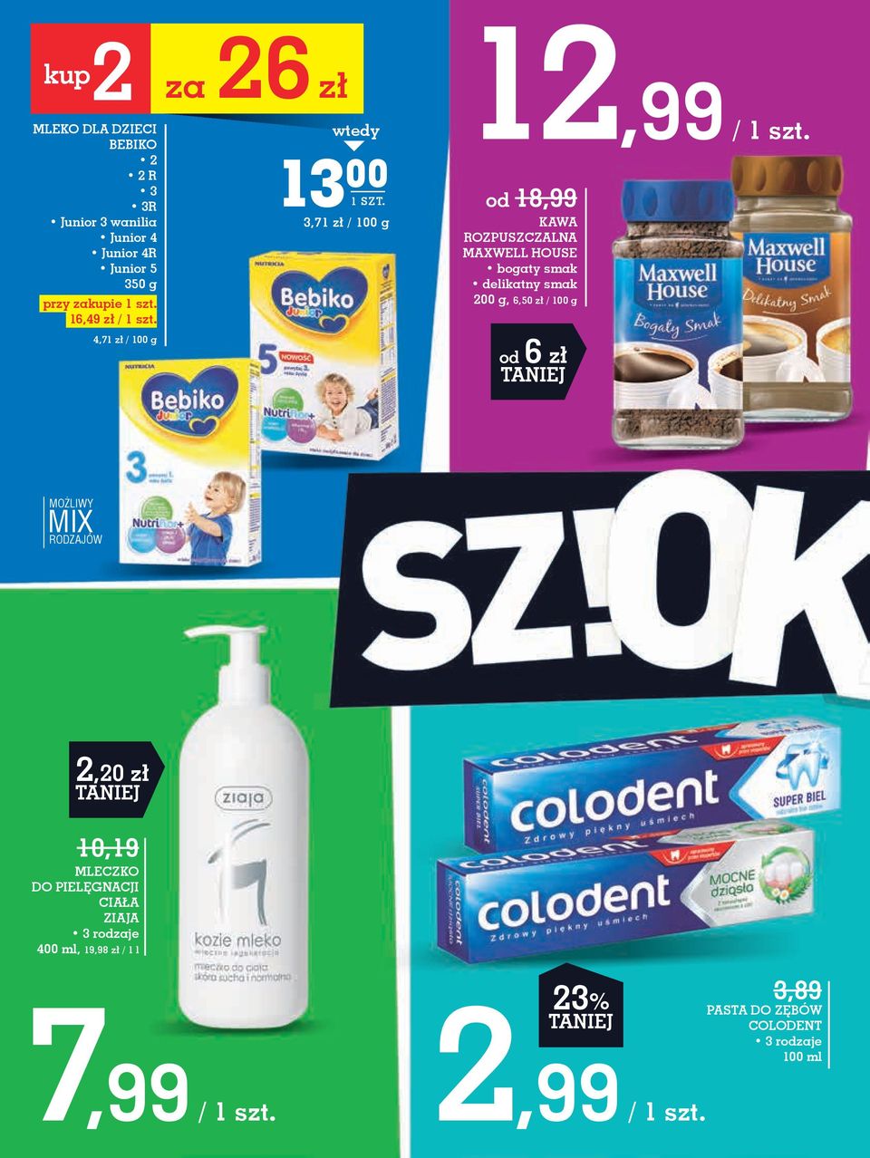 od 18,99 KAWA ROZPUSZcZALNA MAxWELL HOUSE bogaty smak delikatny smak 200 g, 6,50 zł / 100 g od 6 zł 2,20 zł