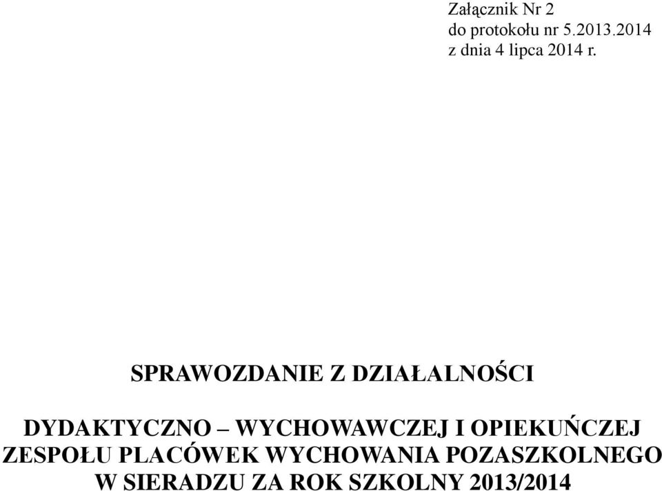 SPRAWOZDANIE Z DZIAŁALNOŚCI DYDAKTYCZNO WYCHOWAWCZEJ