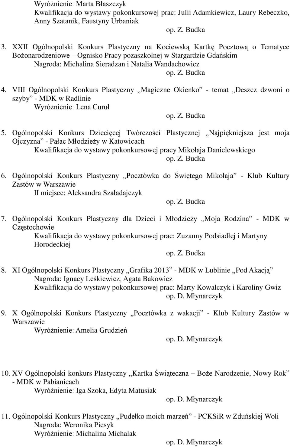 VIII Ogólnopolski Konkurs Plastyczny Magiczne Okienko - temat Deszcz dzwoni o szyby - MDK w Radlinie Wyróżnienie: Lena Curuł 5.