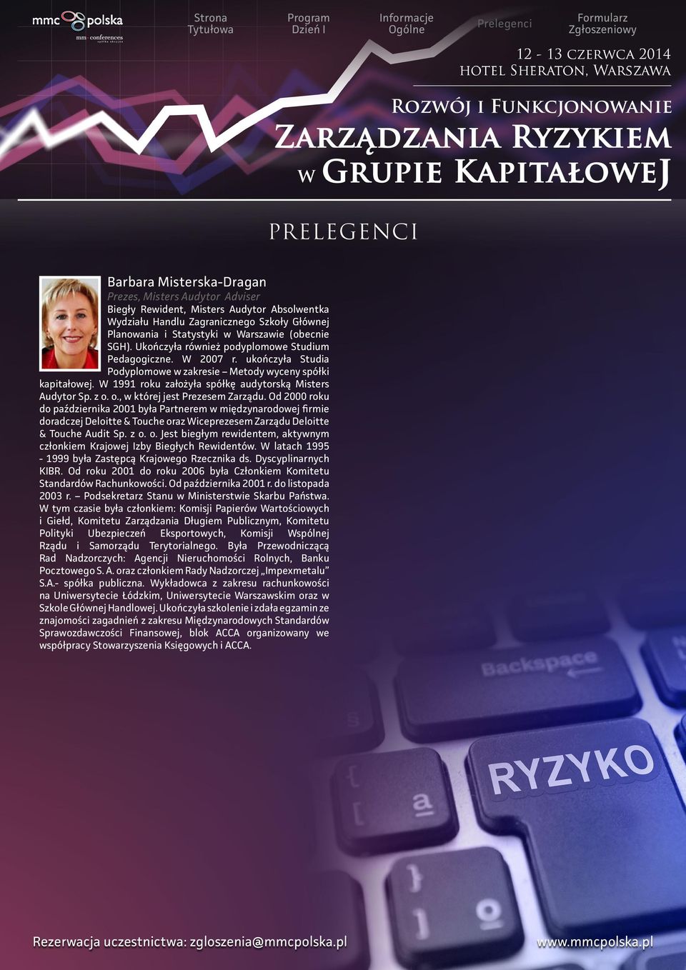 W 1991 roku założyła spółkę audytorską Misters Audytor Sp. z o. o., w której jest Prezesem Zarządu.