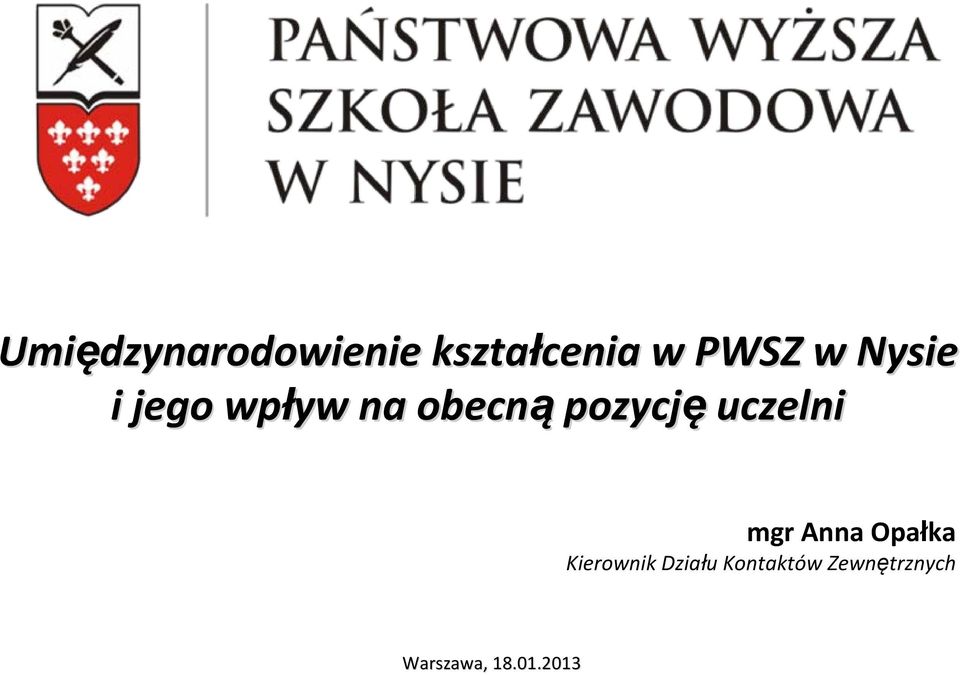 uczelni mgr Anna Opałka Kierownik Działu