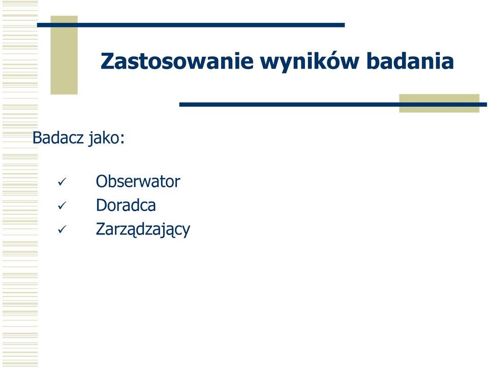 Badacz jako: