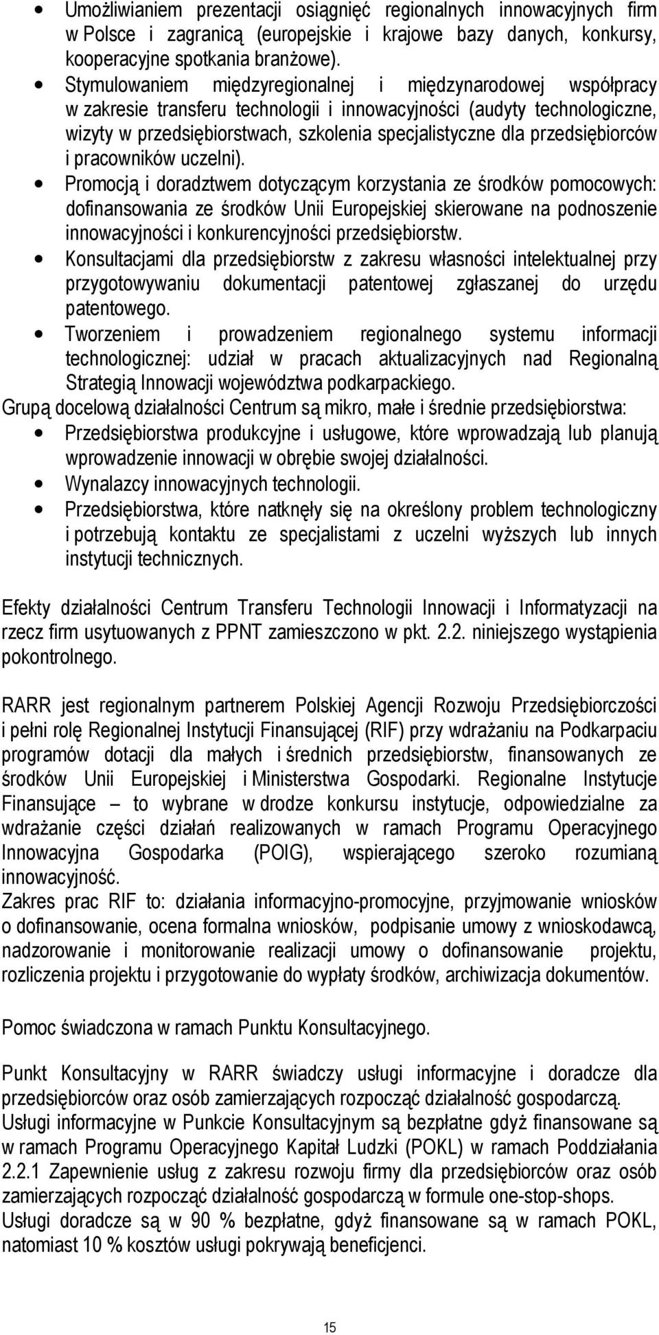 przedsiębiorców i pracowników uczelni).