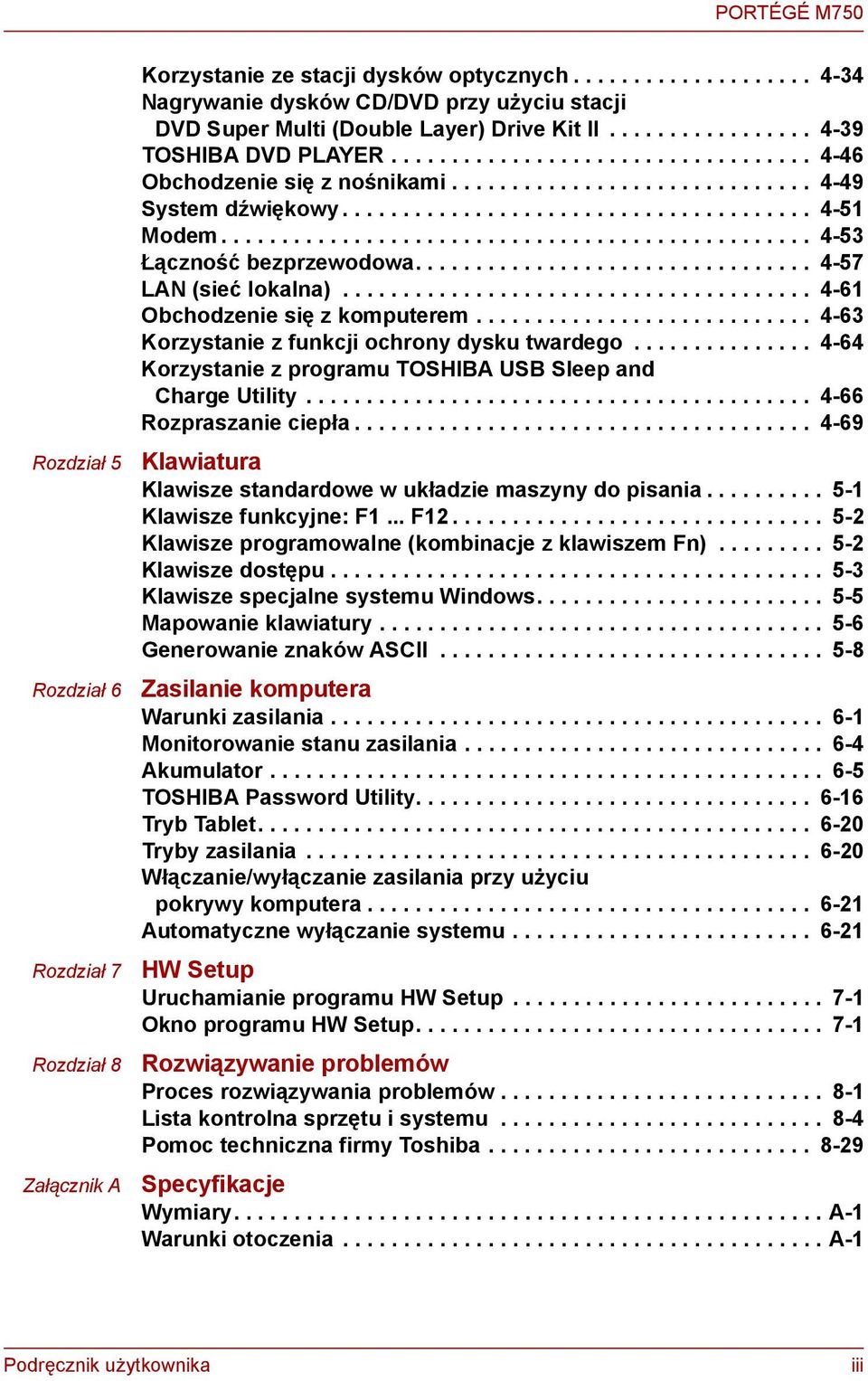 ................................................ 4-53 Łączość bezprzewodowa................................. 4-57 LAN (sieć lokala)....................................... 4-61 Obchodzeie się z komputerem.