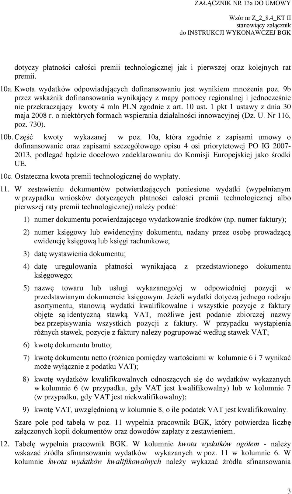 o niektórych formach wspierania działalności innowacyjnej (Dz. U. Nr 116, poz. 730). 10b. Część kwoty wykazanej w poz.