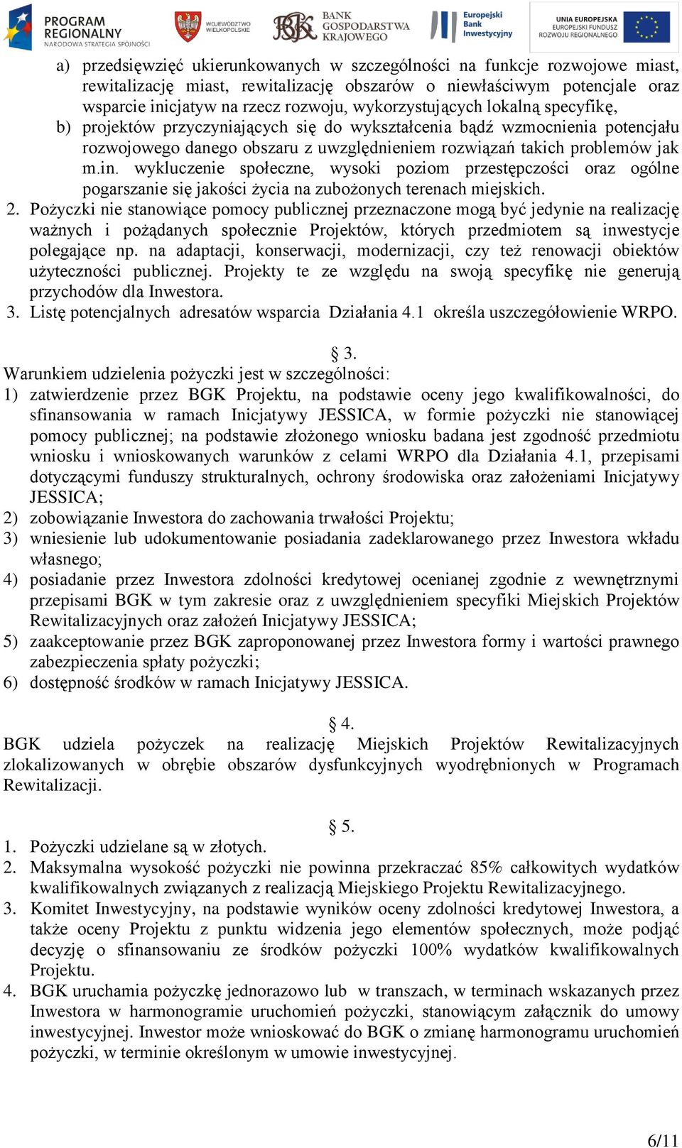 wykluczenie społeczne, wysoki poziom przestępczości oraz ogólne pogarszanie się jakości życia na zubożonych terenach miejskich. 2.