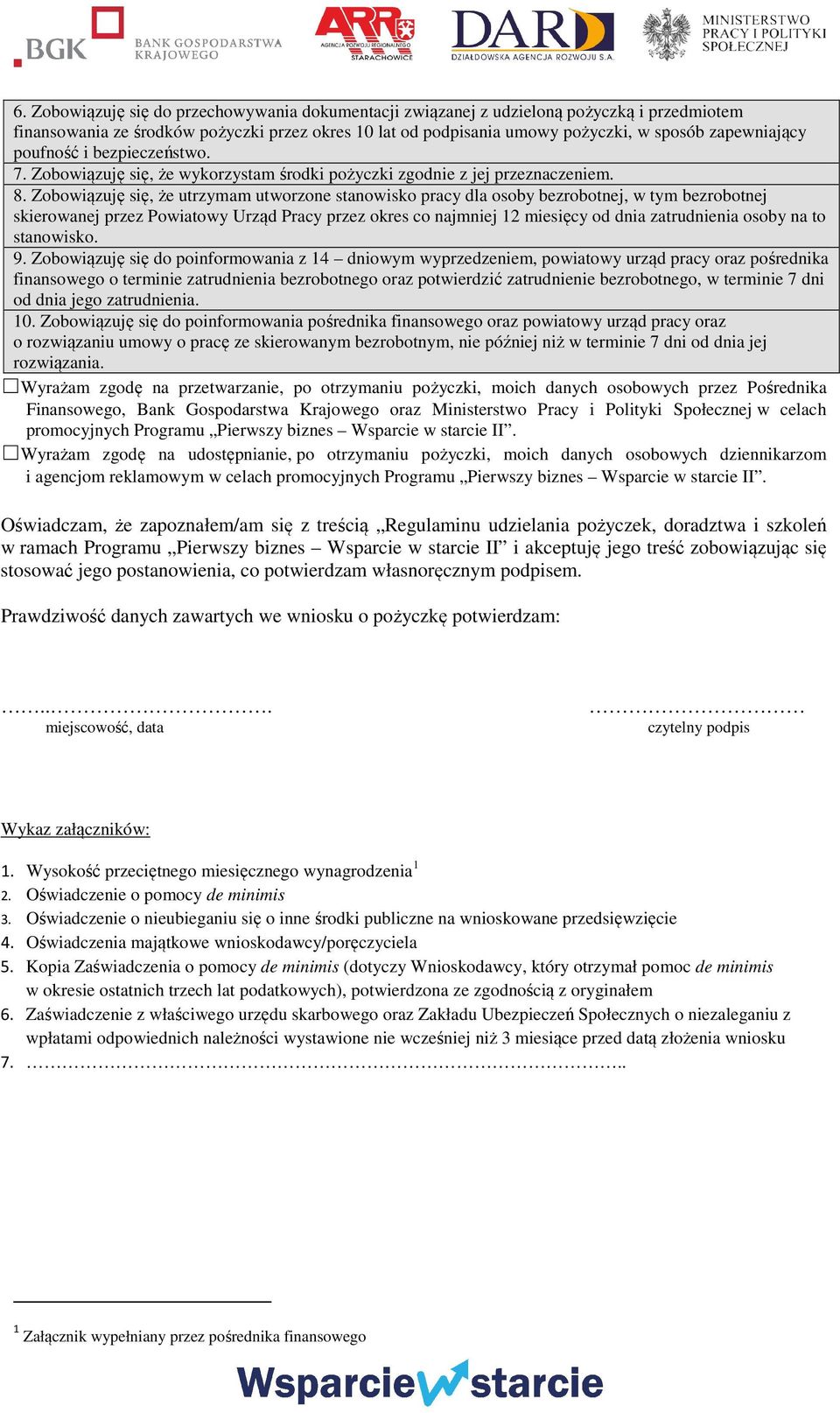 Zobowiązuję się, że utrzymam utworzone stanowisko pracy dla osoby bezrobotnej, w tym bezrobotnej skierowanej przez Powiatowy Urząd Pracy przez okres co najmniej 12 miesięcy od dnia zatrudnienia osoby