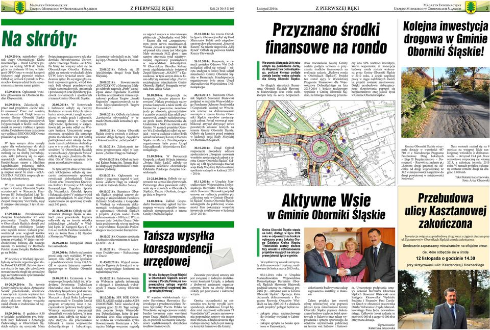 miejsce. Odbył się Jarmark Cysterski w Prusicach w którym udział brały stowarzyszenia z terenu naszej gminy. 15.09.2014 r.