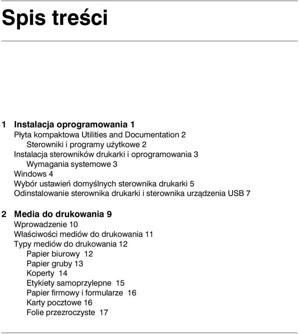 sterownika drukarki i sterownika urządzenia USB 7 2 Media do drukowania 9 Wprowadzenie 10 Właściwości mediów do drukowania 11 Typy mediów do