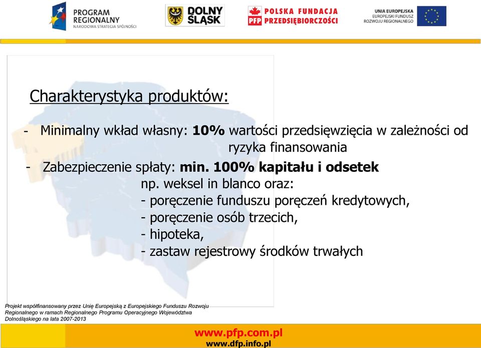 min. 100% kapitału i odsetek np.