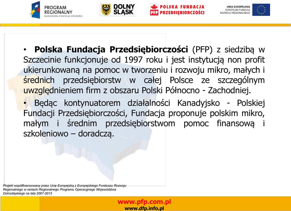 uwzględnieniem firm z obszaru Polski Północno - Zachodniej.