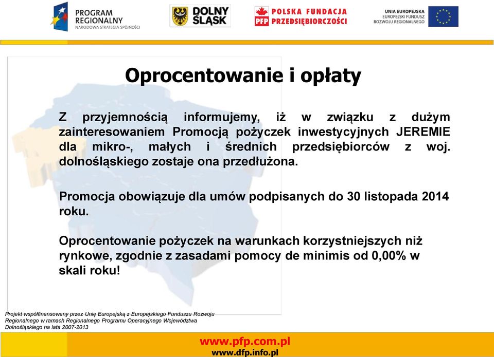 dolnośląskiego zostaje ona przedłużona.