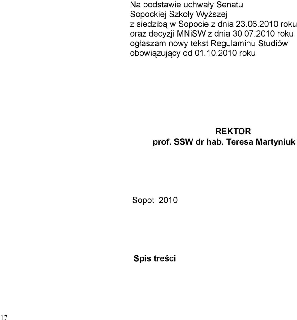 2010 roku ogłaszam nowy tekst Regulaminu Studiów obowiązujący od 01.