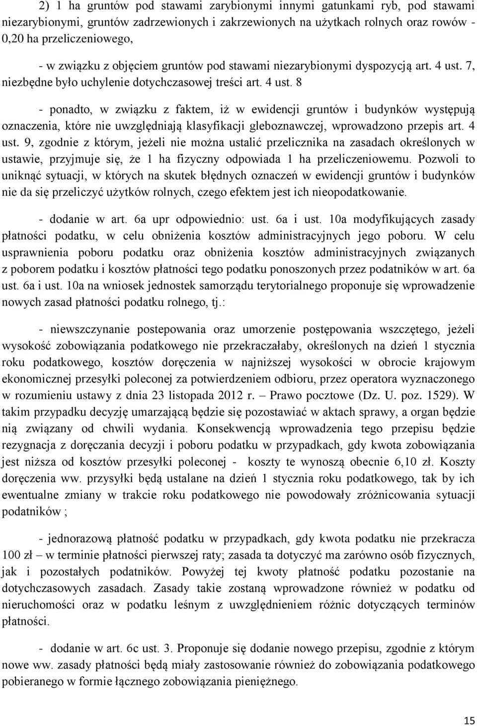 7, niezbędne było uchylenie dotychczasowej treści art. 4 ust.