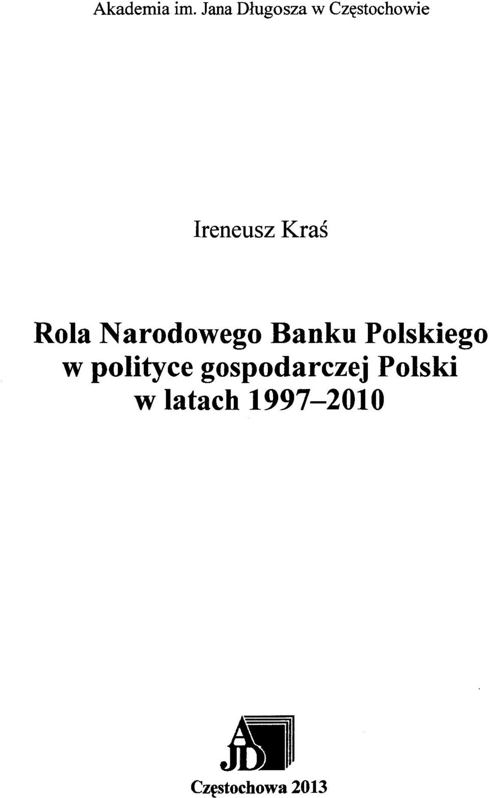Kras Rola Narodowego Banku Polskiego w