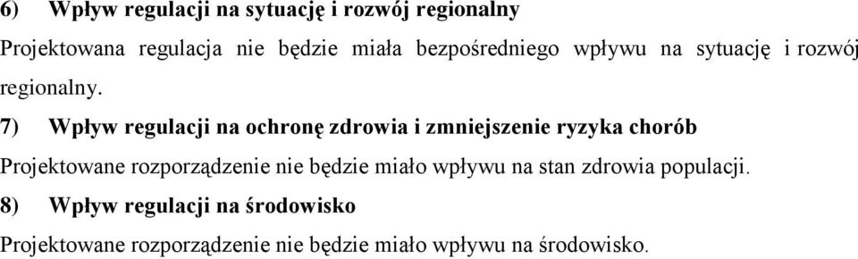 7) Wpływ regulacji na ochronę zdrowia i zmniejszenie ryzyka chorób Projektowane rozporządzenie