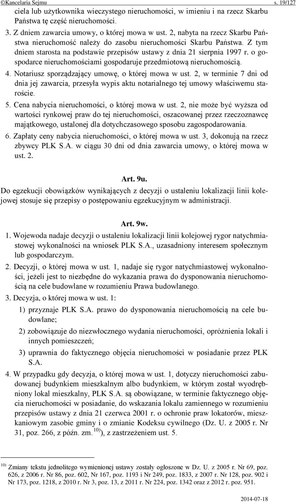 o gospodarce nieruchomościami gospodaruje przedmiotową nieruchomością. 4. Notariusz sporządzający umowę, o której mowa w ust.