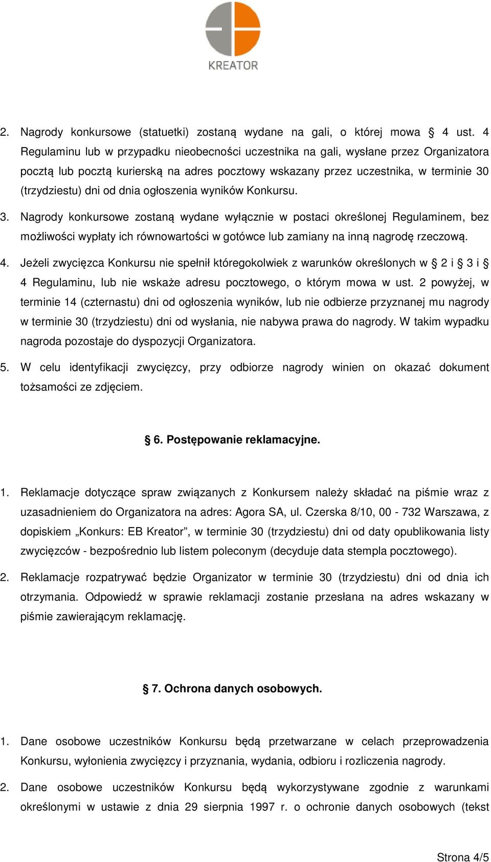 dnia ogłoszenia wyników Konkursu. 3.