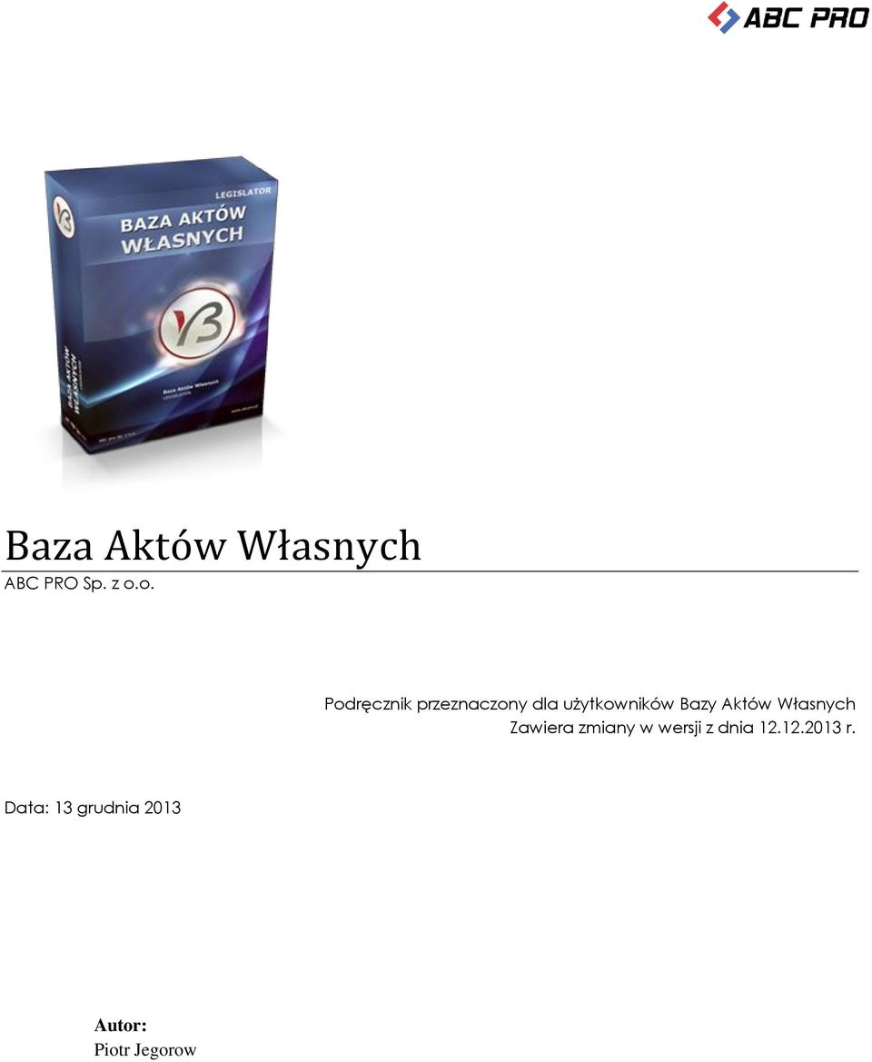 użytkowników Bazy Aktów Własnych Zawiera