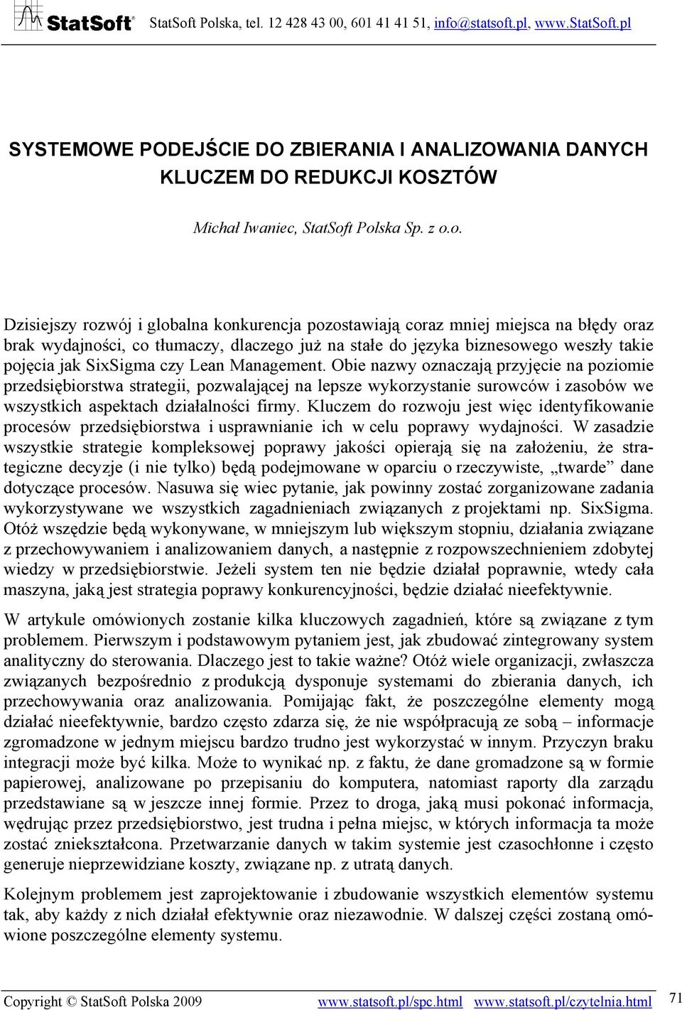 pojęcia jak SixSigma czy Lean Management.