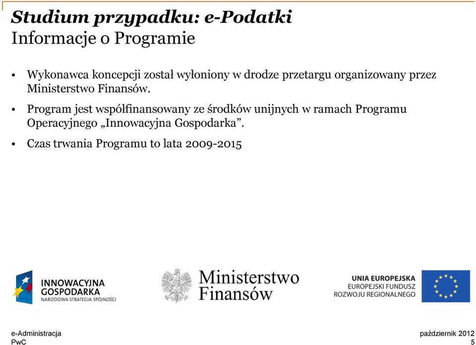 Program jest współfinansowany ze środków unijnych w ramach