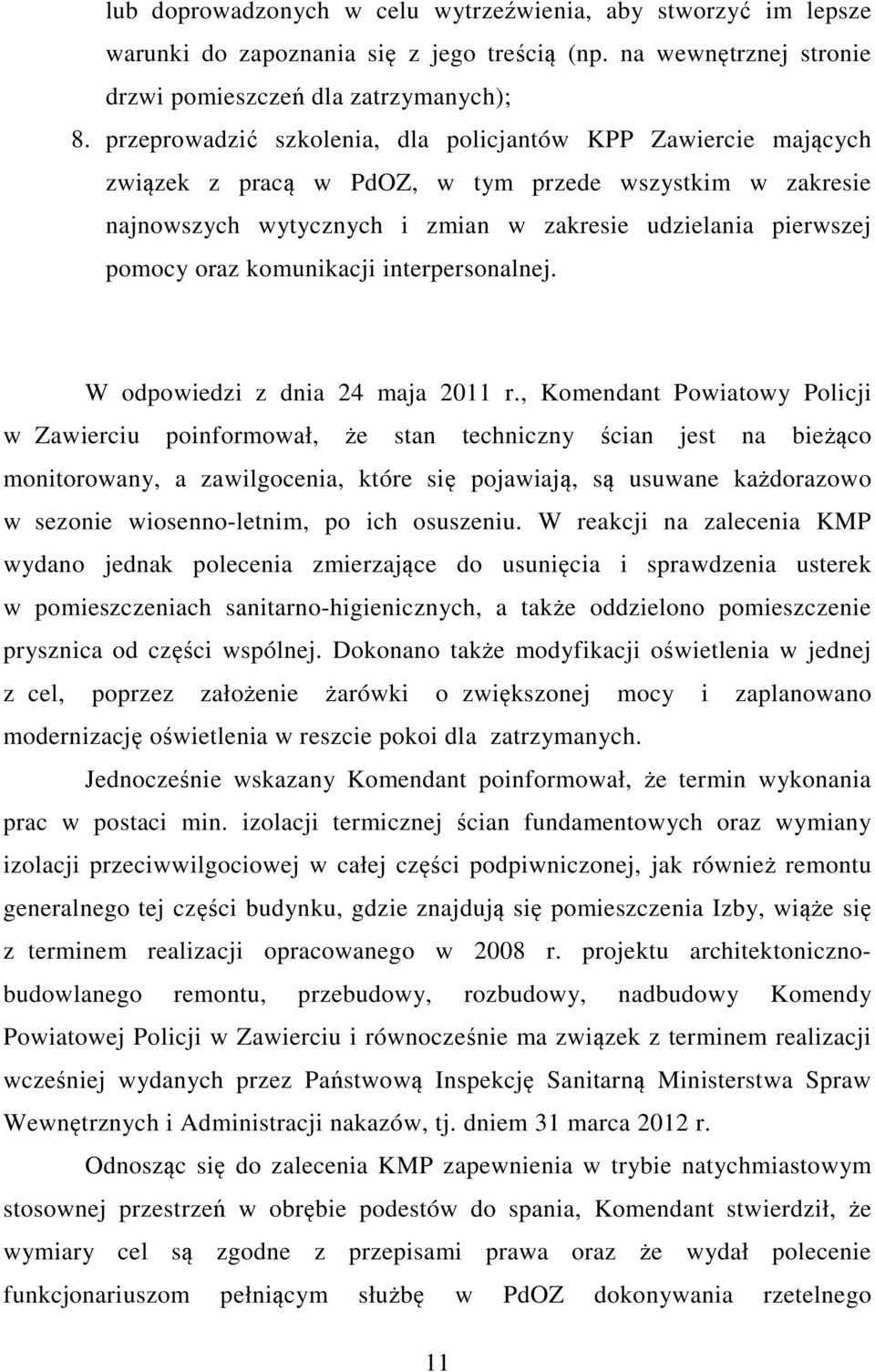 komunikacji interpersonalnej. W odpowiedzi z dnia 24 maja 2011 r.