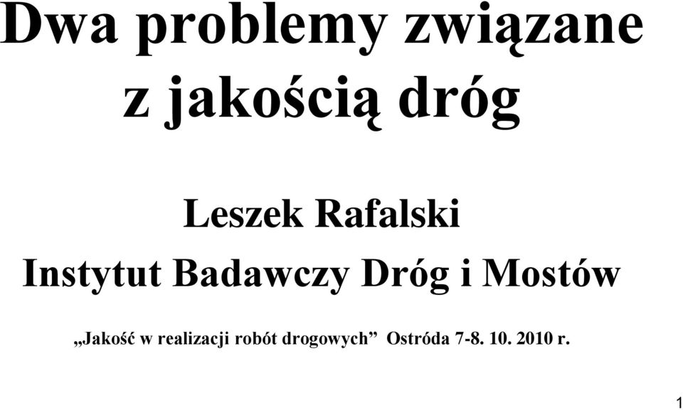 Badawczy Dróg i Mostów Jakość w