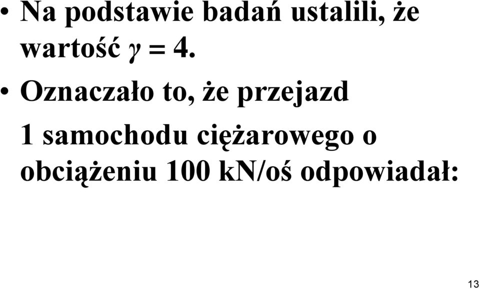 Oznaczało to, że przejazd 1