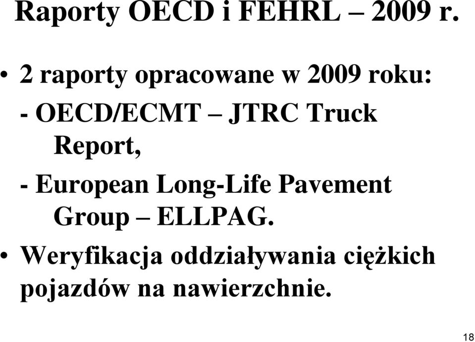 Truck Report, - European Long-Life Pavement Group